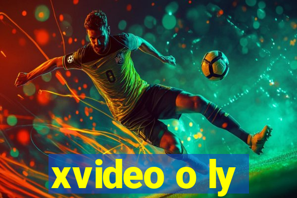 xvideo o ly
