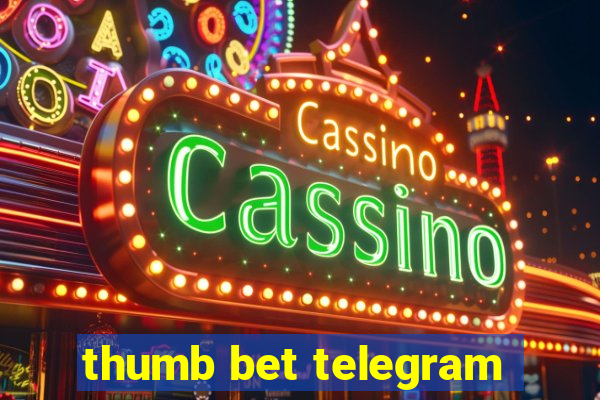 thumb bet telegram