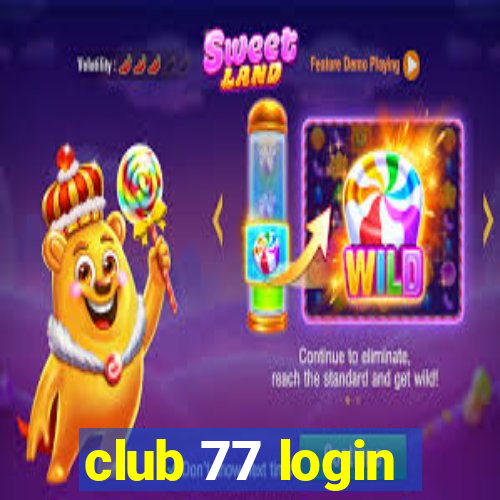 club 77 login