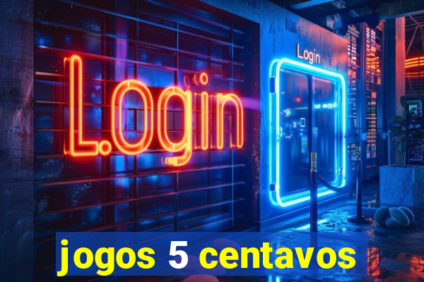 jogos 5 centavos