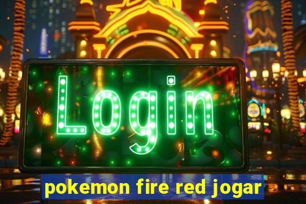 pokemon fire red jogar