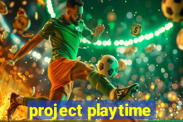 project playtime