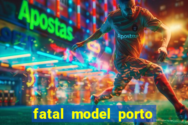 fatal model porto alegre do norte