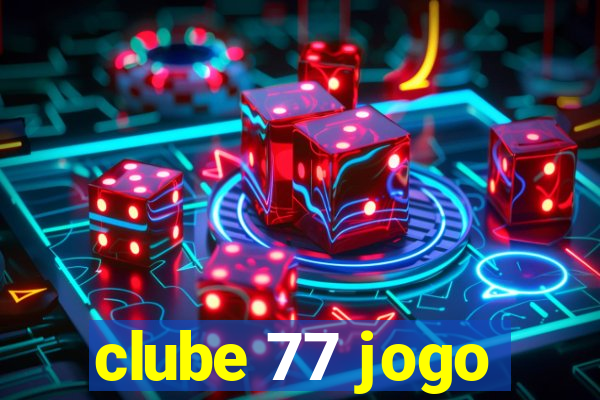 clube 77 jogo