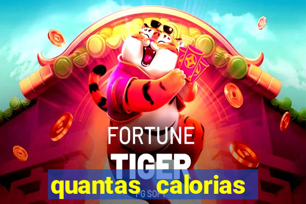 quantas calorias tem um xeque mate