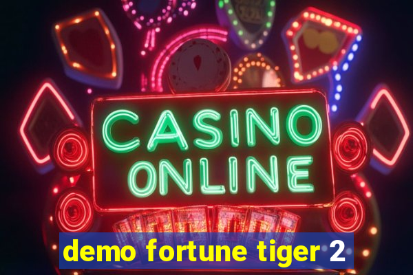 demo fortune tiger 2