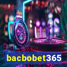 bacbobet365