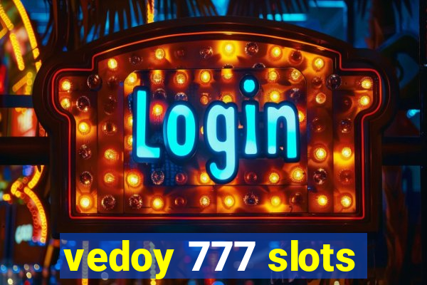 vedoy 777 slots