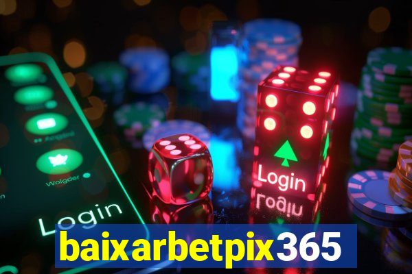 baixarbetpix365