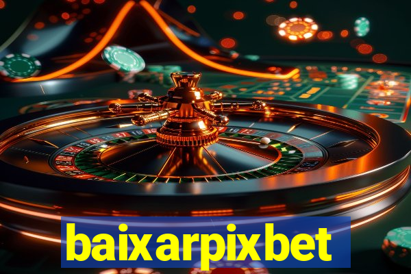 baixarpixbet