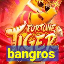 bangros