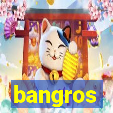 bangros