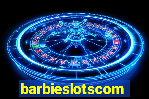 barbieslotscom
