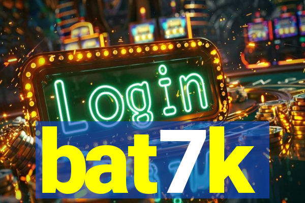 bat7k
