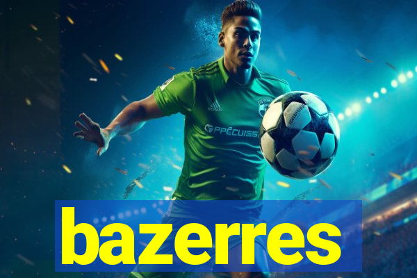 bazerres