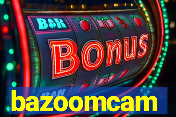 bazoomcam