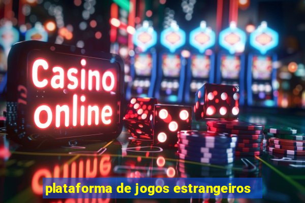 plataforma de jogos estrangeiros