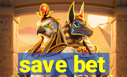 save bet