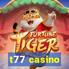 t77 casino