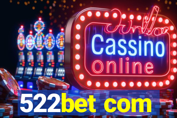 522bet com