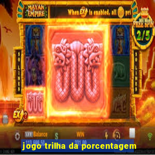 jogo trilha da porcentagem