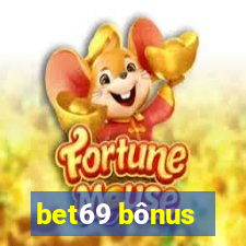 bet69 bônus
