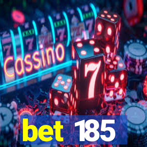 bet 185