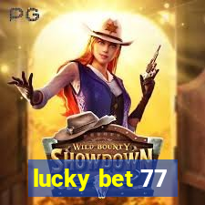 lucky bet 77
