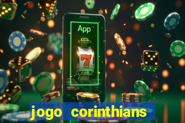jogo corinthians vai passar aonde
