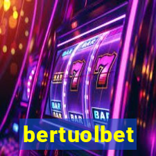 bertuolbet