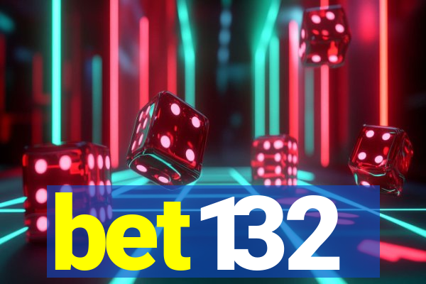 bet132