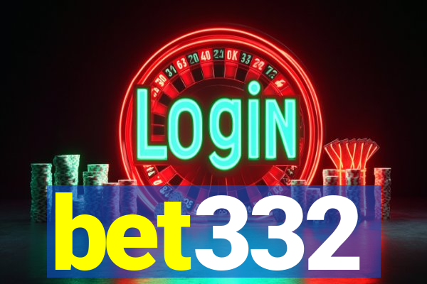 bet332