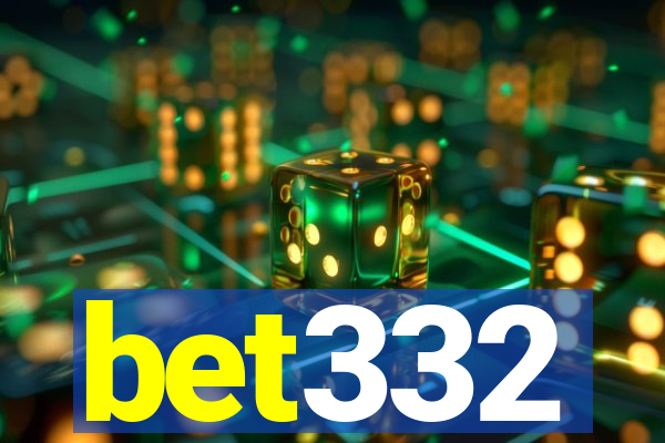 bet332