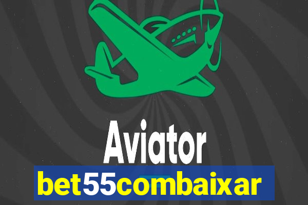 bet55combaixar