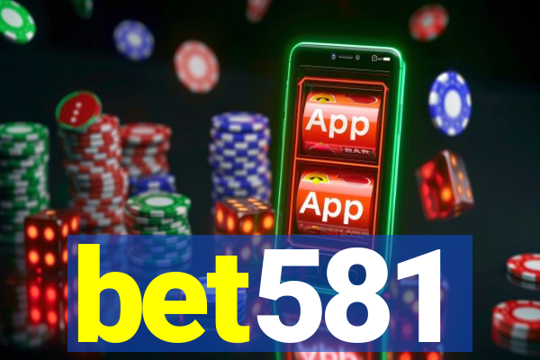 bet581