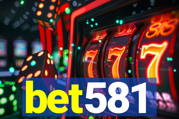 bet581