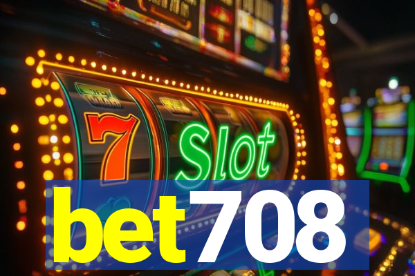 bet708