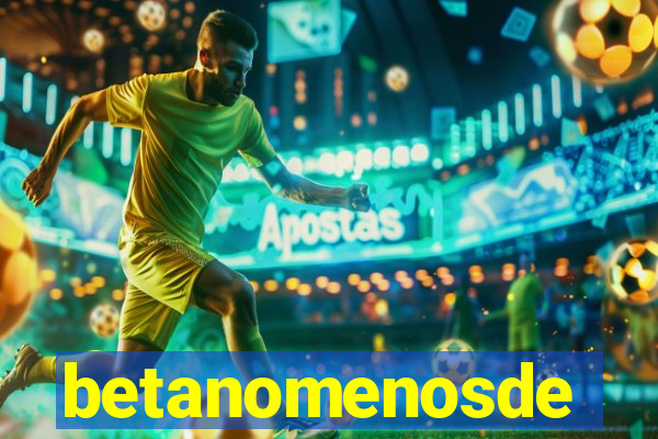 betanomenosde