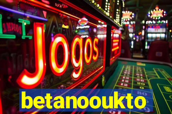 betanooukto