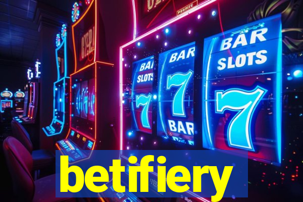 betifiery