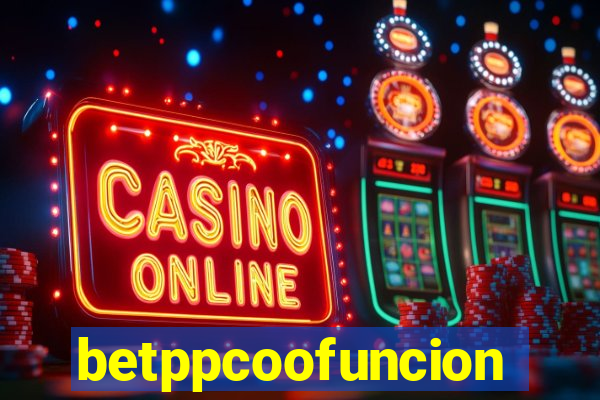 betppcoofuncion