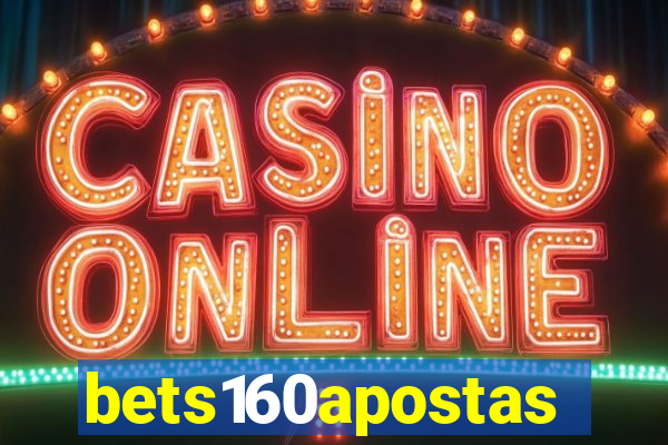 bets160apostas