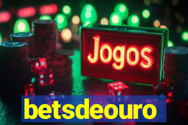 betsdeouro