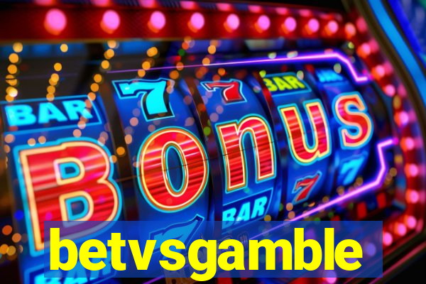 betvsgamble
