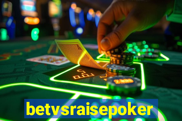 betvsraisepoker