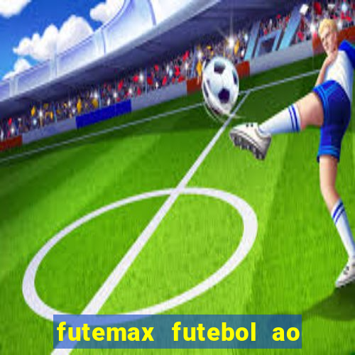 futemax futebol ao vivo brasil