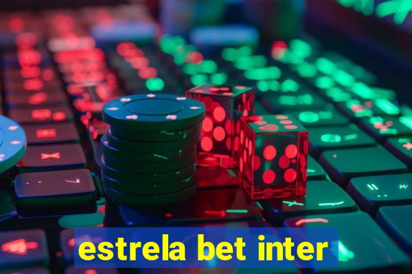 estrela bet inter