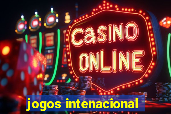 jogos intenacional