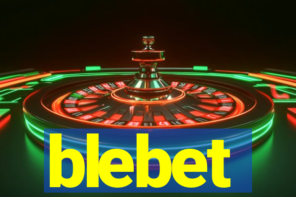 blebet