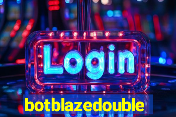 botblazedouble